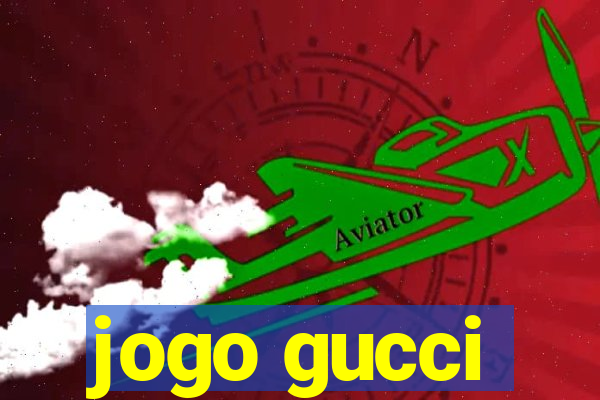 jogo gucci